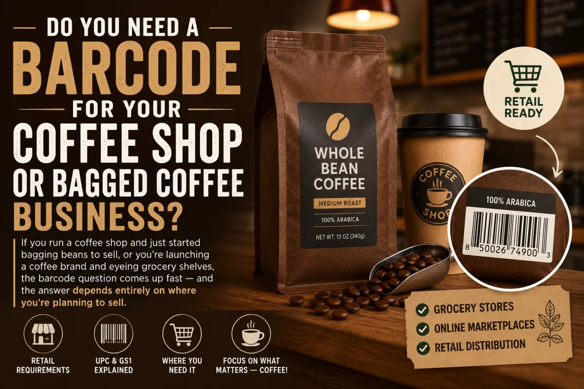Do You Need a Barcode for Your Coffee Shop or Bagged Coffee Business? - gs1upc.shop